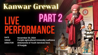 Kanwar Grewal Live Performance  Part 2  Punjab Agricultural University Ludhiana [upl. by Niarb]