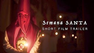 Semana Santa Short Film Trailer [upl. by Platas]