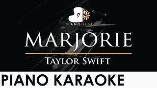 Taylor Swift  marjorie  Piano Karaoke Instrumental Cover with Lyrics [upl. by Halimak]