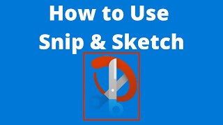 How to use Snip amp Sketch in Windows 10  Snipping Tools Successor [upl. by Anselm]