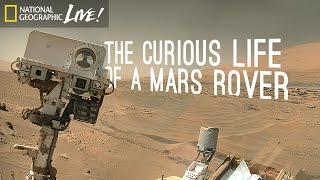 The Curious Life of a Mars Rover  Nat Geo Live [upl. by Ycnaf536]