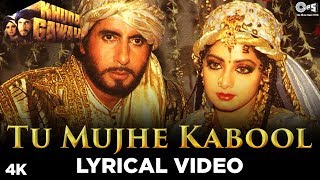 Tu Mujhe Kabool Lyrical Khuda Gawah Amitabh Sridevi  Kavita Krishnamurthy amp Mohammad Aziz [upl. by Ahsima]