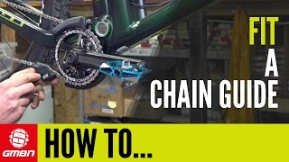 How To Fit A Chain Guide  Mountain Bike Maintenance [upl. by Oberon]