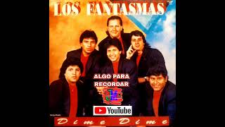 LOS FANTASMAS  ANA P1991 [upl. by Ataymik84]