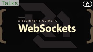 A Beginners Guide to WebSockets [upl. by Iphigeniah]