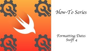 Formatting Dates using DateFormatter  Swift 4 [upl. by Callista]