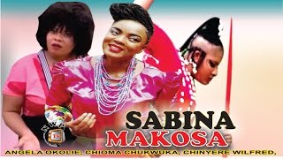 Sabina Makosa  2015 Latest Nigerian Nollywood Movie [upl. by Akemeuwkuhc]