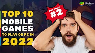 Top 10 Mobile Games to Play on PC in 2022  BlueStacks [upl. by Eirbua191]