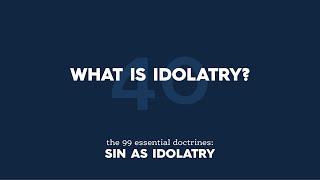 What is idolatry [upl. by Sidonia850]