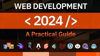 Web Development In 2024  A Practical Guide [upl. by Ytsud]