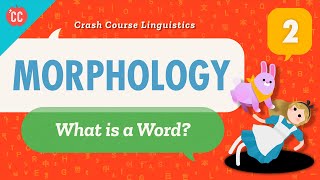 Morphology Crash Course Linguistics 2 [upl. by Rutan]