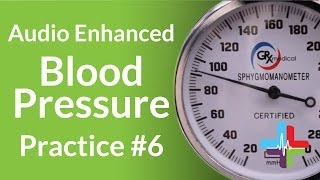 Audio Enhanced Blood Pressure Practice 6 [upl. by Hgalehs]