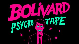 BOLIVARD – PSYCHOTAPE Mixtape [upl. by Eniger]