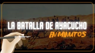 BATALLA DE AYACUCHO en minutos [upl. by Fairman335]