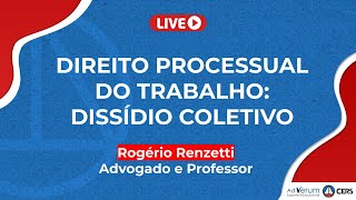 Direito Processual do Trabalho Dissídio Coletivo  Prof Rogério Renzetti [upl. by Kristopher]