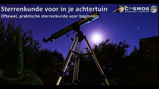 Sterrenkunde voor in je achtertuin Oftewel praktische sterrenkunde voor beginners [upl. by Zielsdorf]