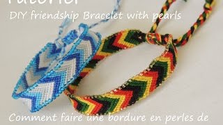 comment faire une bordure en perles de rocailles DIY friendship bracelet with pearls [upl. by Silsby]