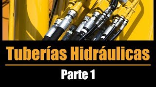 Tuberías Hidráulicas  Parte 1 [upl. by Bissell]