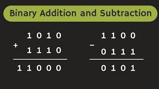 Binary Addition and Subtraction Explained with Examples [upl. by Haila803]