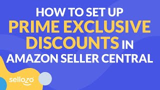 How To Set Up Prime Exclusive Discounts In Amazon Seller Central [upl. by Narf246]