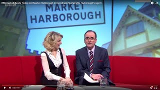 BBC East Midlands Today visit Market Harborough to investigate Sustainable Harborough’s report [upl. by Anitrak]