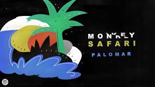 Monkey Safari  Palomar [upl. by Nooj]