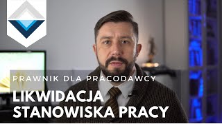 Likwidacja stanowiska pracy jako przyczyna wypowiedzenia umowy o pracę [upl. by Macnair]