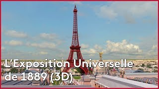 Reconstitution 3D  tour Eiffel et Exposition Universelle [upl. by Naor283]