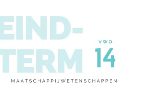 Vwo Maatschappijwetenschappen  Eindterm 14 [upl. by Ahsinut7]