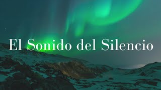 Alex Campos  El Sonido del Silencio Letra [upl. by Alaehs]