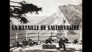 LA BATAILLE DE VALCHEVRIERE [upl. by Airlia57]