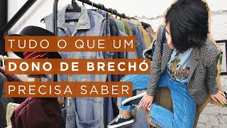 Tudo o que um dono de brechó precisa saber [upl. by Dang]