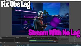 OBS Studio How To Fix Stream Lag InGame Lag Dropped Frames amp Stuttering [upl. by Attiuqahs]