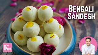 Sandesh Recipe  সন্দেশ  Chena  Bengali Rasgulla  Easy amp Special Diwali Sweets  Chef Kunal Kapur [upl. by Courtund875]