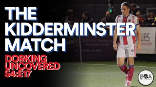 The Kidderminster Match  Dorking Uncovered S4E18 [upl. by Aisatsanna]