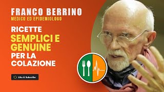 Ricette SEMPLICI E GENUINE per la colazione  Franco Berrino [upl. by Einnos]