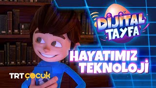 Dijital Tayfa  Hayatımız Teknoloji [upl. by Wandy]