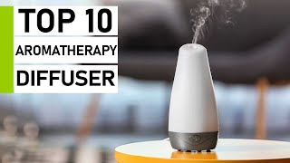 Top 10 Best Essential Oil amp Aroma Diffusers [upl. by Ynaffyt]