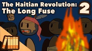 The Haitian Revolution  The Long Fuse  Extra History  Part 2 [upl. by Atiuqcir948]