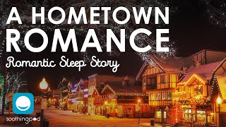 A Hometown Romance  Romantic Sleep Story for Grown Ups [upl. by Nilla]