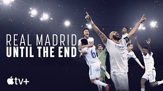 Real Madrid Until The End — Official Trailer  Apple TV [upl. by Bertsche7]