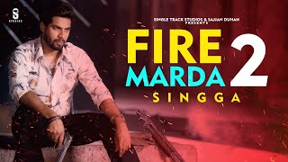 New Punjabi Songs 2020  Singga  Fire Marda 2 Latest Punjabi Song 2019  New Song  C0IN DIGITAL [upl. by Nameloc229]