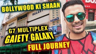 Bollywood ICONIC Theatre GAIETY GALAXY  Mumbai  Full Journey Video [upl. by Pfeffer]