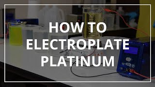 How to Electroplate Platinum [upl. by Birecree627]