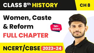 Women Caste and Reform  Full Chapter Explanation Solutions  Class 8 History Chapter 8 [upl. by Noramac]