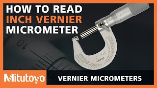 How To Read A Mitutoyo Inch Vernier Micrometer [upl. by Stanton]