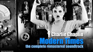 Charlie Chaplin  Modern Times  The Complete Remastered Soundtrack [upl. by Akinehs]