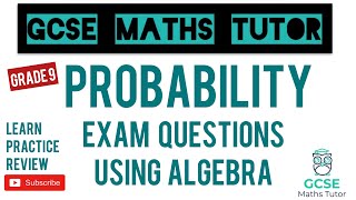 The 5 Hardest Probability Tree Exam Questions Using Algebra  Grade 9  GCSE Maths Tutor [upl. by Venetis]