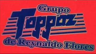 Que nadie sepa mi sufrirGrupo Toppaz [upl. by Ryder144]