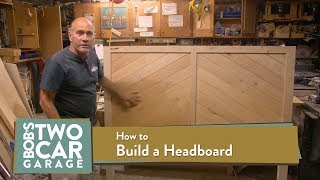 How to build a Headboard [upl. by Scoter145]